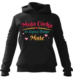 bluza-damska-z-kapturem-moja-corka-jest-lepsza-wersja-mnie-czarna-xl