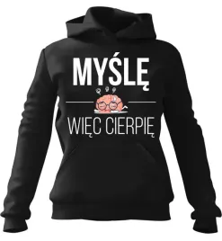 bluza-damska-z-kapturem-mysle-wiec-cierpie-czarna-xl