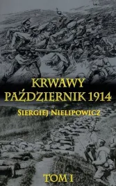 krwawy-pazdziernik-1914-tom-1-nielipowicz-siergiej