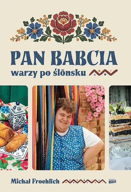 PAN BABCIA WARZY PO ŚLŌNSKU - Michał Froehlich