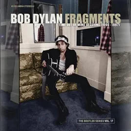 fragments-time-out-of-mind-sessions-1996-1997-the-bootleg-series-vol