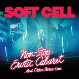 soft-cell-non-stop-erotic-caberet-and-other-stories-live-br