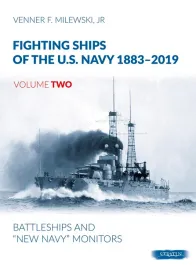 fighting-ships-of-the-u-s-navy-1883-2019-vol-2-battleships-and-new-navy
