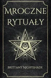 mroczne-rytualy-ksiega-zaklec-czarnej-magii-brittany-nightshade