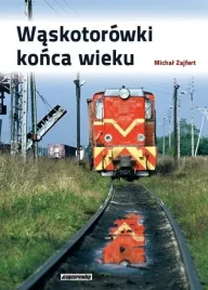 waskotorowki-konca-wieku-michal-zajfert