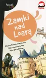 zamki-nad-loara-francja-przewodnik-pascal
