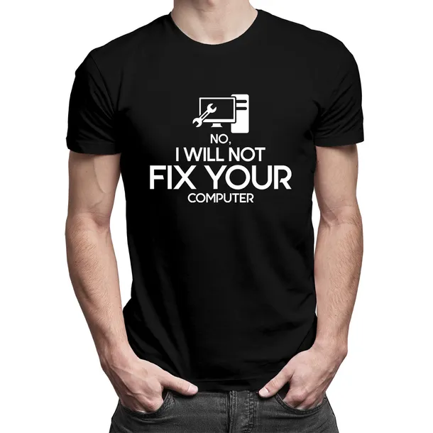 no-i-will-not-fix-your-computer-koszulka-dla-komputerowca
