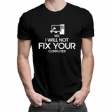 no-i-will-not-fix-your-computer-koszulka-dla-komputerowca