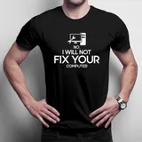 no-i-will-not-fix-your-computer-koszulka-dla-komputerowca-stan-nowy
