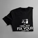 no-i-will-not-fix-your-computer-koszulka-dla-komputerowca-rozmiar-m