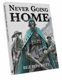 never-going-home-bez-powrotu