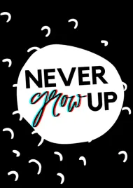 never-grow-up-plakat-40x60-cm