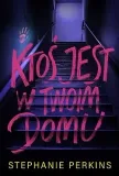 ktos-jest-w-twoim-domu