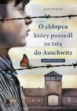 o-chlopcu-ktory-poszedl-za-tata-do-auschwitz