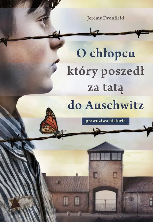 o-chlopcu-ktory-poszedl-za-tata-do-auschwitz