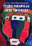 tylko-paranoja-jest-tworcza