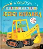 to-moja-bajka-jezdzi-koparka