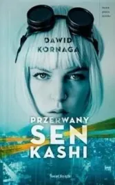 przerwany-sen-kashi