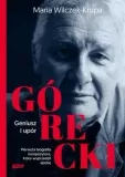 gorecki-geniusz-i-upor