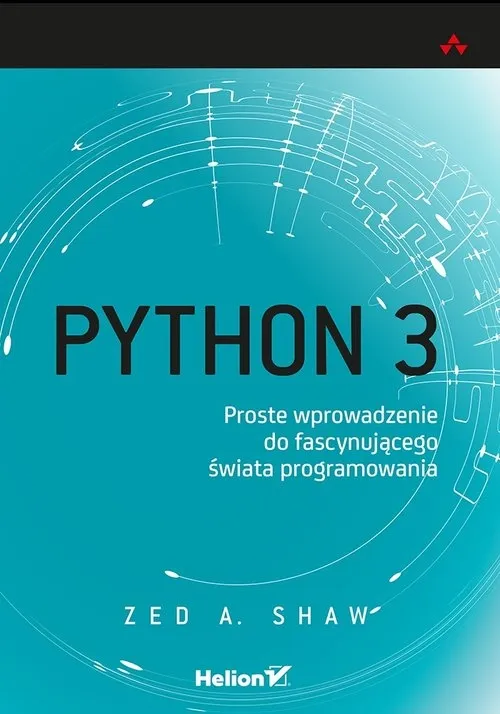 python-3-proste-wprowadzenie-do-fascynujacego-swiata-programowania
