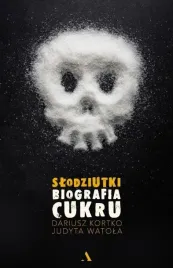slodziutki-biografia-cukru