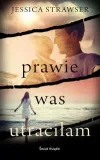 prawie-was-utracilam