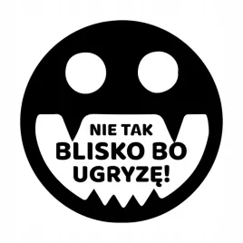 naklejka-na-auto-motor-nie-tak-blisko-bo-ugryze
