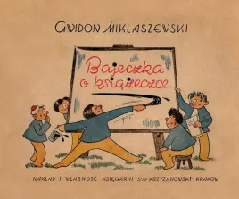 bajeczka-o-ksiazeczce-gwidon-miklaszewski