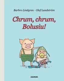 chrum-chrum-bolusiu-barbro-lindgren