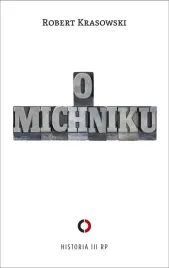 o-michniku-robert-krasowski
