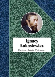 ignacy-lukasiewicz-piotr-franaszek