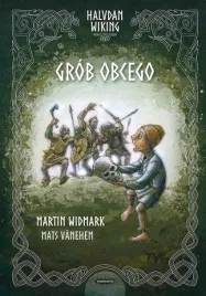 halvdan-wiking-grob-obcego-martin-widmark