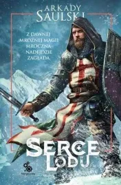 serce-lodu-arkady-saulski