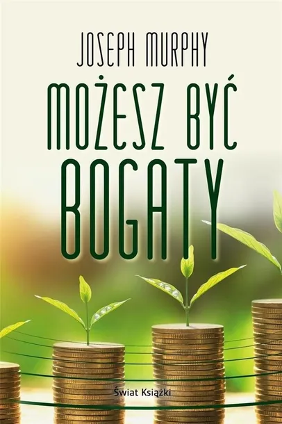 mozesz-byc-bogaty-joseph-murphy