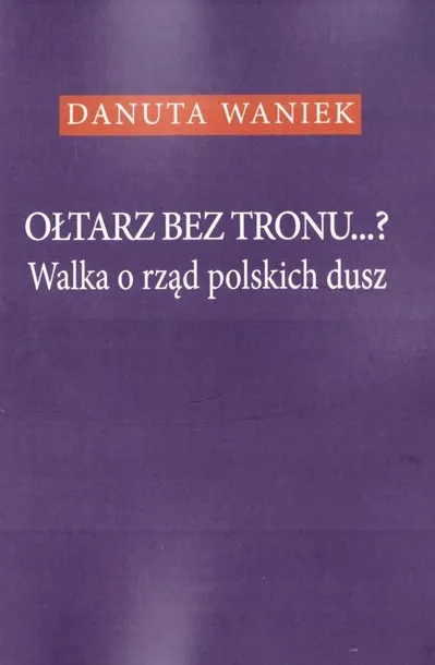 oltarz-bez-tronu-danuta-waniek