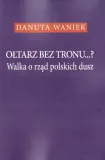 oltarz-bez-tronu-danuta-waniek