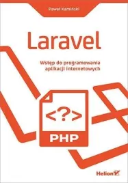 laravel-wstep-do-programowania-aplikacji-interne-pawel-kaminski