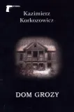 dom-grozy-kazimierz-korkozowicz
