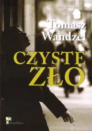 czyste-zlo-tomasz-wandzel