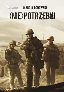 nie-potrzebni-ogdowski-marcin