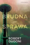 brudna-sprawa-robert-dugoni