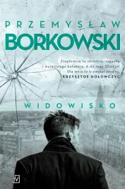 widowisko-przemyslaw-borkowski