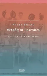 wtedy-w-loszoncu-peter-balko