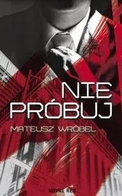 nie-probuj-mateusz-wrobel