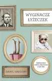 wyginacze-lyzeczek-daryl-gregory