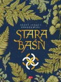 stara-basn-jozef-ignacy-kraszewski