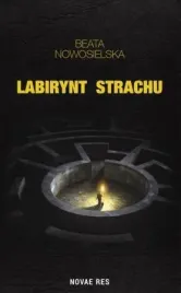 labirynt-strachu-beata-nowosielska
