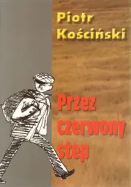 przez-czerwony-step-piotr-koscinski