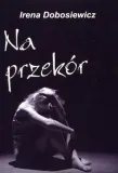 na-przekor-irena-dobosiewicz