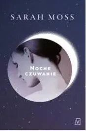 nocne-czuwanie-sarah-moss